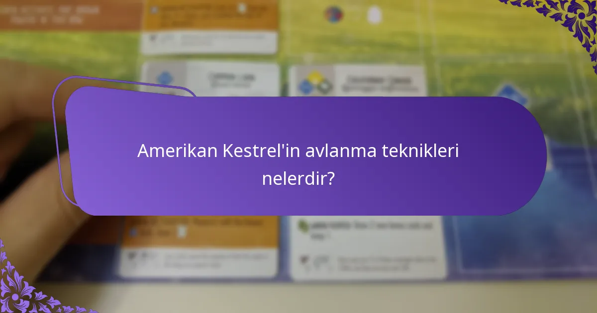 Amerikan Kestrel için avlanma teknikleri bölgeye göre nasıl değişir?