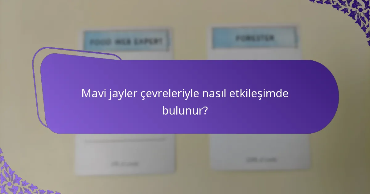 Mavi jayler genellikle nerelerde yaşar?