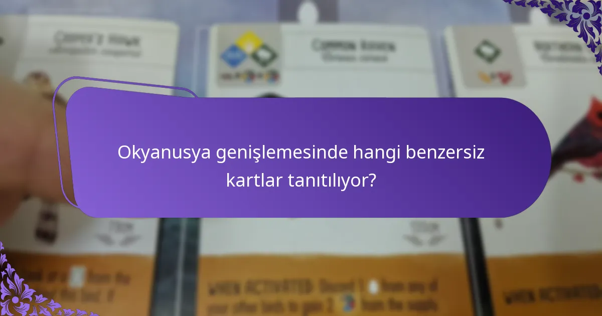 Okyanusya genişlemesiyle birlikte hangi oyun değişiklikleri geliyor?