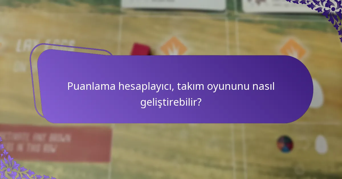Takım oyunlarında puanlamayı optimize eden stratejiler nelerdir?