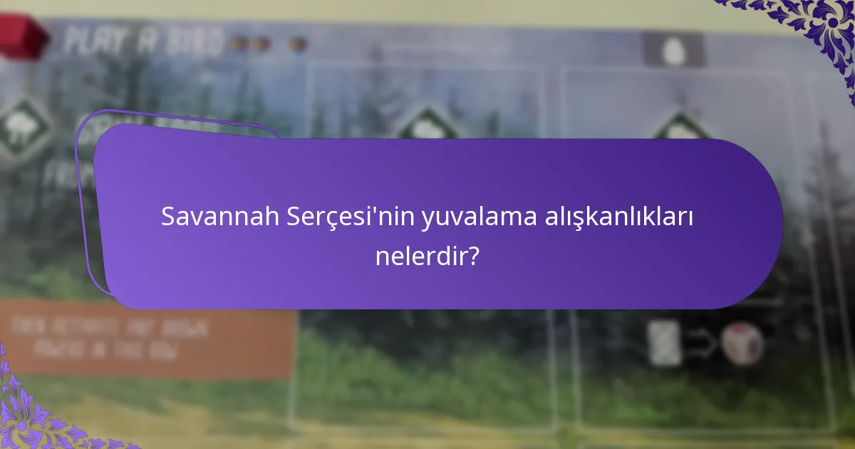 Savannah Serçesi'nin habitatında hangi tehditlerle karşı karşıya?